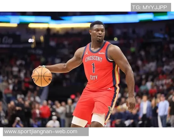 锡安近期表现惊艳场均255分命中率高达65引发关注